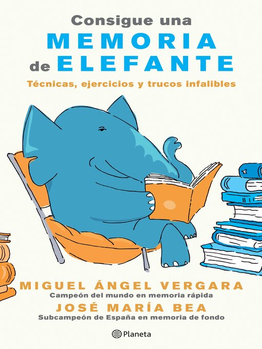 Title details for Consigue una memoria de elefante (Edición mexicana) by Miguel Ángel Vergara - Available